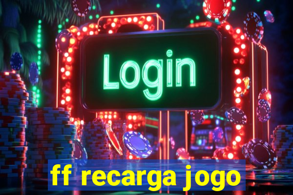 ff recarga jogo